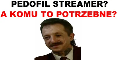 Grzegorz-Gorny- - Pedofil streamer ?
#gural 
#patostreamy