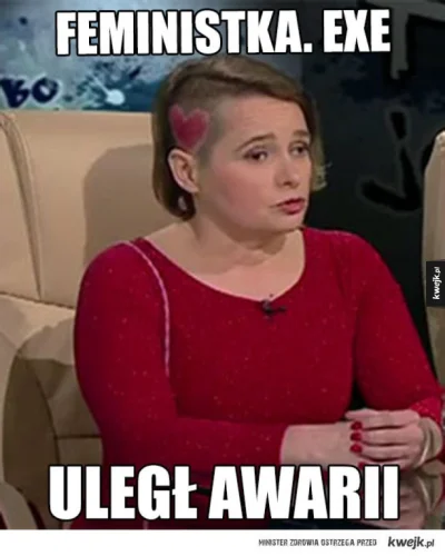 K....._ - @nojasneurwa: Znana feministka. ( ͡° ͜ʖ ͡°)