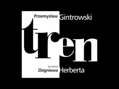 PiccoloColo - Gintrowski - 17 IX 

----------------------------
Zbigniew Herbert 

Mo...