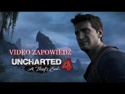 arkadikuss - Zapraszam do obejrzenia video-zapowiedzi Uncharted 4 z moim lektorem. Za...