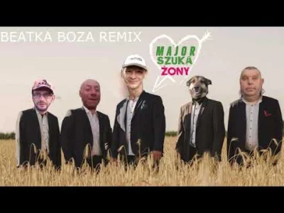 beatkaboza - Zapraszam na mój nowy remix :d
major szuka żony
#kononowicz #suchodols...