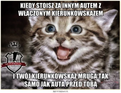 pepies - Kiedy stoisz za innym autem... :)
Też tak macie? :D
http://motomemy.pl/sho...