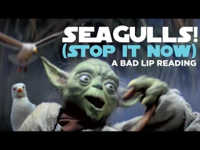 zielonek1000 - SEAGULLS! (Stop It Now)

#rozrywka #byloaledobre #gwiezdnewojny #sta...