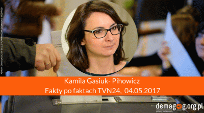 DemagogPL - Posłanka Nowoczesna Kamila Gasiuk-Pihowicz była gościem Fakty po Faktach....