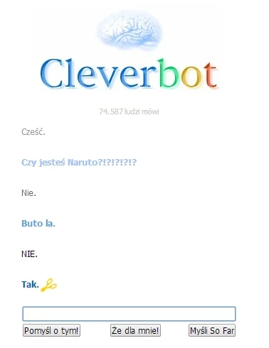 emonia - Dziwi mnie to, że cleverbot wie kim ja jestem, choć tym kimś nie jestem...

...