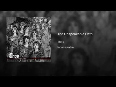 tomwolf - Thou - The Unspeakable Oath
#muzykawolfika #muzyka #metal #stonerdoom #sto...