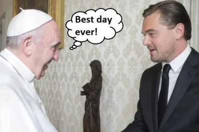 nocnica - Słyszeliście? Papież na audiencji u Leonardo di Caprio!

#heheszki #humor...