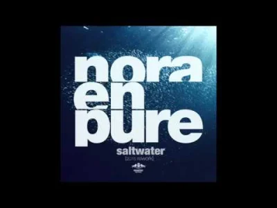 KoxMoulder - #house #muzyka
Nora en Pure - Saltwater