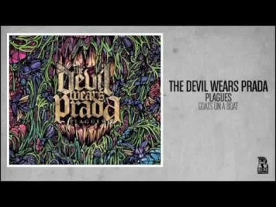 m.....d - The Devil Wears Prada - Goats On A Boat

"We are searching for security in ...