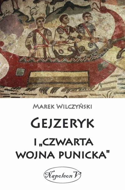 Kakergetes - Marek Wilczyński „Gejzeryk i „czwarta wojna punicka”.

O czym jest ta ...