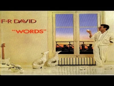 LoveWithDolphins - Jak ja dawno tego nie słyszałem (｡◕‿‿◕｡)
F. R. David – Words

#...