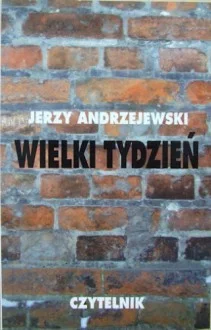 notoriety - 5 813 - 1 = 5 812

Tytuł: Wielki Tydzień
Autor: Jerzy Andrzejewski
Gatu...