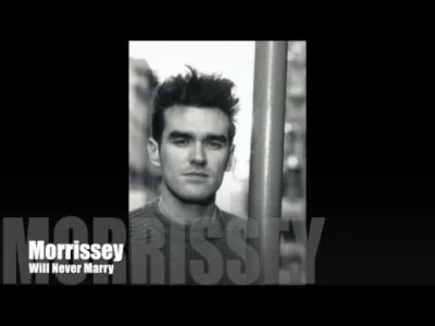 HeavyFuel - Morrissey - Will Never Marry (single version)
#muzyka #90s #gimbynieznaj...