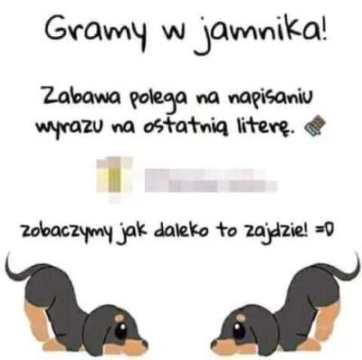 balatka - #glupiewykopowezabawy 
To ja zacznę.

WYKOP