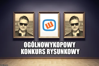 PlayerName - @PlayerName: OGÓLNOWYKOPOWY KONKURS RYSUNKOWY
TEMAT PRZEWODNI: WODA

...