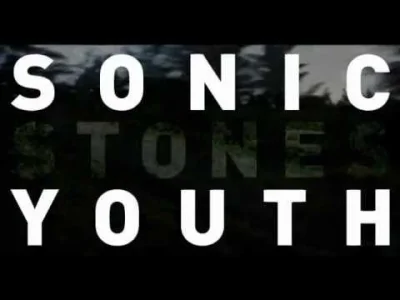 A.....h - Dobranoc (｡◕‿‿◕｡)

Sonic Youth - Stones

#muzyka #zimniokpoleca #sonicy...