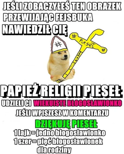 Muszalski - #piesel #doge #kwejkcontent 

Czo ten kwejk na facebooku..