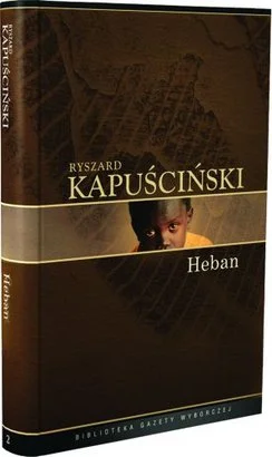 tranc - Ryszard Kapuściński - Heban (1998)



"Heban" to złożona z wielu wątków fascy...