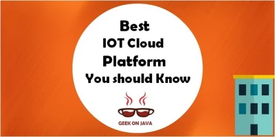 geekonjava - Best IOT Cloud Platform You should Know
Building IoT project is a proce...