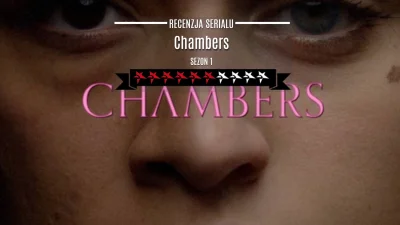 popkulturysci - Chambers - recenzja serialu Netflixa, w którym horror wkrada się w se...