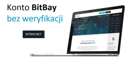 p.....4 - Konto BitBay bez weryfikacji
 Od teraz udostępniamy naszym użytkownikom moż...