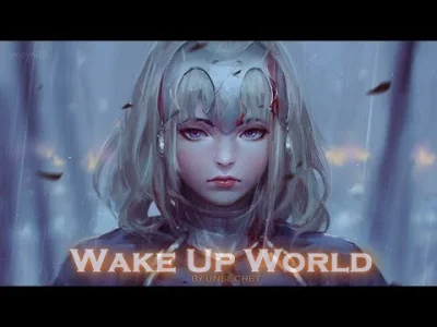 Valg - #muzyka #epicmusic #epicpop
UNSECRET feat. Ruelle - Wake Up World