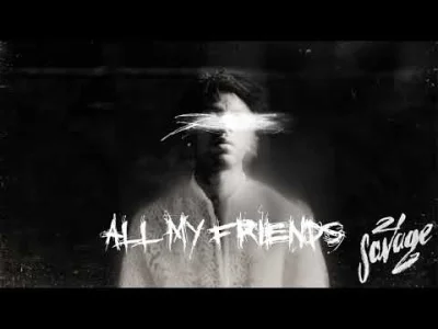 R.....r - 21 Savage - All My Friends ft. Post Malone

#czarnuszyrap #rap #muzyka #wyk...