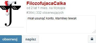 gimbuska - @FilozofujacaCalka: USUŃ KONTO (✌ ﾟ ∀ ﾟ)☞