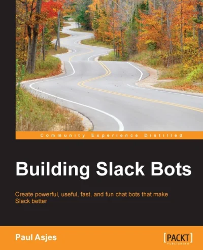konik_polanowy - Dzisiaj Building Slack Bots 

https://www.packtpub.com/packt/offer...