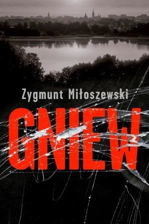 happinesso - 454 - 1 = 453
Zygmunt Miłoszewski
"Gniew"
kryminał/thriller

Zakońc...