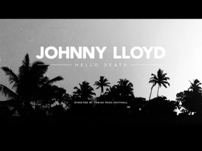 Blondroll - ale to jest dobre

Johnny Lloyd - Hello Death

#muzyka