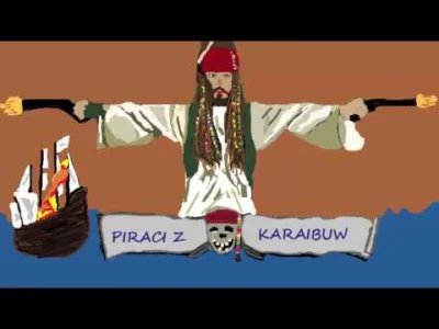 w.....r - Piraci z Karaibuw 

Zamieszczam kolejny utwór własnego autorstwa z serii ...