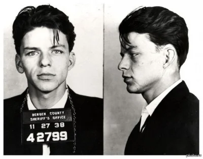 akcer - Frank Sinatra. Aresztowany w 1938 roku za niestosowne kontakty z mężatką. Póź...