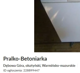 w.....z - https://www.olx.pl/oferta/pralko-betoniarka-CID628-IDfurcz.html
#heheszki ...