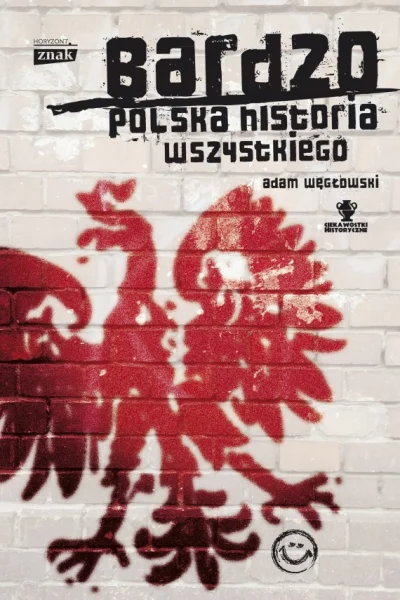 dlagr4czy - 5 234 - 1 = 5 233

Tytuł: Bardzo polska historia wszystkiego
Autor: Ad...