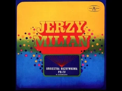cheeseandonion - #muzyka #polskijazz #jazz #jerzymilian

Jerzy Milian - Wśród pampa...