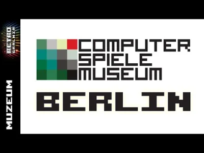 borgbis - Wizyta w Berlińskim #muzeum Gier Komputerowych, czyli Computerspielemuseum ...