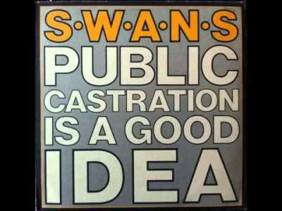 Please_Remember - Swans - Coward; #muzyka #nowave #noiserock #industrial #piosenkioum...