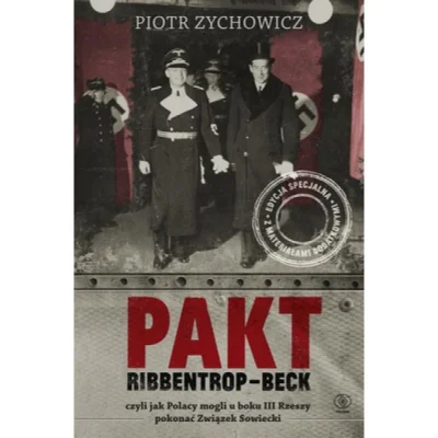 After - 4 696 - 1 = 4 695

Tytuł: Pakt Ribbentrop-Beck. Czyli jak Polacy mogli u boku...