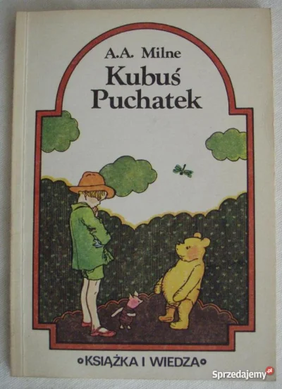CulturalEnrichmentIsNotNice - Kto miał za dzieciaka takie wydanie Kubusia Puchatka?
...