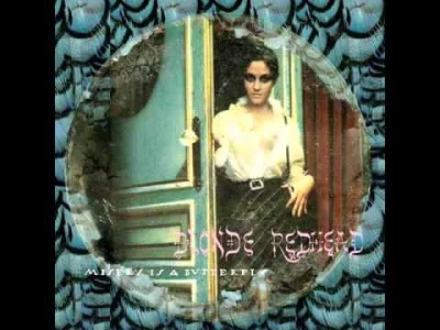 mala_kropka - Blonde Redhead - Misery Is A Butterfly (2004) z płyty o tym samym tytul...