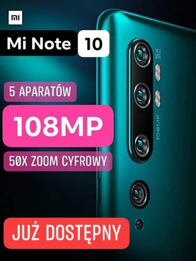 sebekss - Pięć aparatów, główny 108MP z OIS i 50x ZOOM ( ͡° ͜ʖ ͡°)
Xiaomi Mi Note 10...