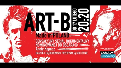 w.....z - Polecam obejrzeć miniserial ART-B. Made in Poland. Właśnie to go chciałem t...