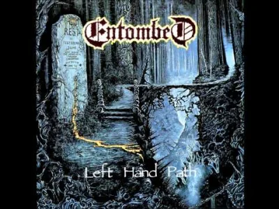 poloyabolo - Entombed - Left Hand Path

#muzyka #entombed #metal #deathmetal #jabol...