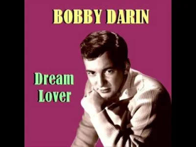 szyszynka - #muzyka #50s #bobbydarin



Bobby Darin - Dream Lover