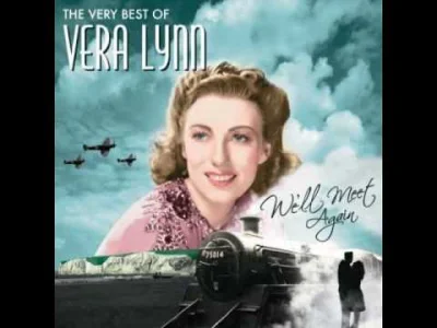 2.....w - Vera Lynn - We'll Meet Again (1939)
#muzyka #oldiesbutgoldies