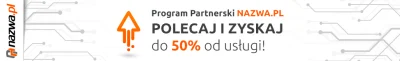 nazwa_pl - Program Partnerski nazwa.pl z prowizją 50%!

Zapraszamy do wzięcia udzia...