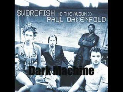 fork - Paul Oakenfold - Dark Machine 

#mirkoelektronika #trance