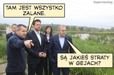 W.....l - "Platforma Obywatelska jednak nie pomoże zalanej gminie Wadowice Górne"
SP...