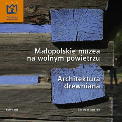 praktycznyprzewodnik - #album o #skansen.ach w Małopolsce - #etnografia #drewno #arch...